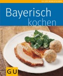 Brigitta Stuber Bayerisch kochen Kochen & Genießen Taschenbuch