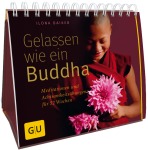 Ilona Daiker Gelassen wie ein Buddha Sachbuch Spiralbindung