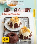 Mini-Guglhupf, Kochen & Genießen (Broschur)