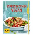 Gräfe & Unzer Martina Kittler: Expresskochen Vegan