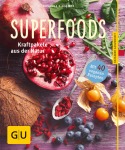 Superfoods, Kochen & Genießen (Taschenbuch)