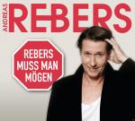 Rebers muss man mögen – Eine Abrechnung Comedy/Musik/Kabarett
