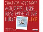 Joachim Meyerhoff - Ach, diese Lücke, diese entsetzliche Lücke (Live) - (CD)
