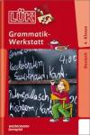 LÜK-Heft: Grammatik-Werkstatt 4. Klasse