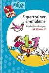 LÜK-Heft: Supertrainer Einmaleins