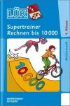 LÜK-Heft: Supertrainer Rechnen bis 10000