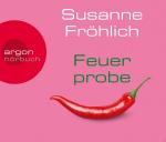 Susanne Fröhlich Feuerprobe Unterhaltung