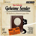 Geheime Sender - Der Rundfunk im Widerstand gegen Hitler - 8 CD - Hörbuch