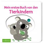 ArsEdition Mein erstes Buch von den Tierkindern