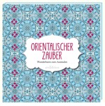 Orientalischer Zauber, Sachbuch (Gebunden)