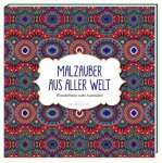 Malzauber aus aller Welt, Sachbuch (Gebunden)