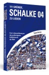 111 Gründe, Schalke 04 zu lieben Broschur