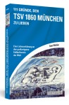 111 Gründe, den TSV 1860 München zu lieben Broschur