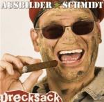 Ausbilder Schmidt - Drecksack Ausbilder Schmidt auf CD