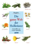 Die ganze Welt der Heilkräuter, Sachbuch (Gebunden)