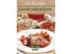 100 Rezepte - Landfrauenküche