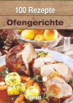 100 Rezepte - Ofengerichte Gebunden