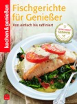 Moewig Fischgerichte für Genießer Kochen & Genießen Gebunden