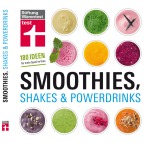 Stiftung Warentest Smoothies, Shakes & Powerdrinks: 180 Ideen für mehr Spaß im Glas Kochen & Genießen Broschur