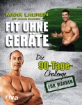 Fit ohne Geräte: Die 90-Tage-Challenge für Männer, Sachbuch (Taschenbuch)