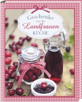 Geschenke aus der Landfrauenküche, Sachbuch (Gebunden)