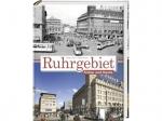 Ruhrgebiet, Früher und Heute