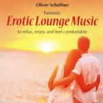 Erotic Lounge Music Oliver Scheffner auf CD