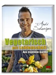 Vegetarisch mit Leidenschaft, Kochen & Genießen (Gebunden)