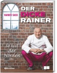 Der dicke Rainer: So isst der Norden, Kochen & Genießen (Gebunden)