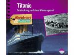 Abenteuer & Wissen - Titanic - (CD)
