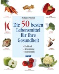 Die 50 besten Lebensmittel für Ihre Gesundheit Gebunden