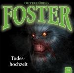 Oliver Doering Foster 04 - Todeshochzeit Horror
