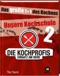 Tre Torri Die Kochprofis - Unsere Kochschule 2 Kochen & Genießen Gebunden