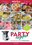 Thermomix - mixtipp: Party-Rezepte, Kochen & Genießen (Broschur)