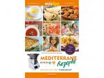 Thermomix - mixtipp: Mediterrane Rezepte