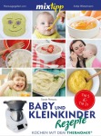 Thermomix - mixtipp: Baby- und Kleinkinder-Rezepte, Kochen & Genießen (Broschur)