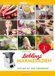 Thermomix - mixtipp: Lieblings-Marmeladen, Kochen & Genießen (Broschur)