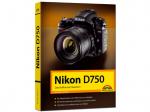 Nikon D750 Das Vollformat meistern