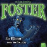 Oliver Doering Foster 06 - Ein Dämon mir zu dienen Krimi/Thriller